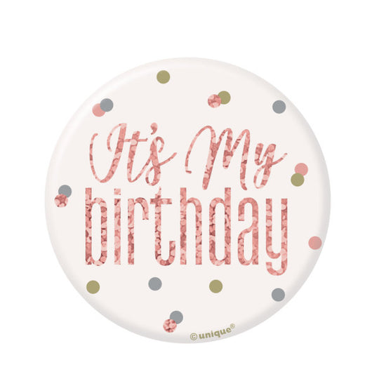BADGE - IT'S MY BIRTHDAY - ROSE GOLD