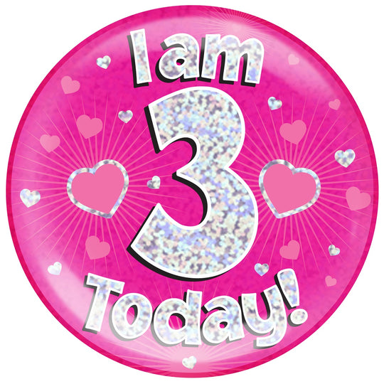 JUMBO BADGE - I AM 3 TODAY! - PINK