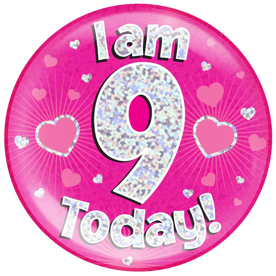JUMBO BADGE - I AM 9 TODAY! - PINK
