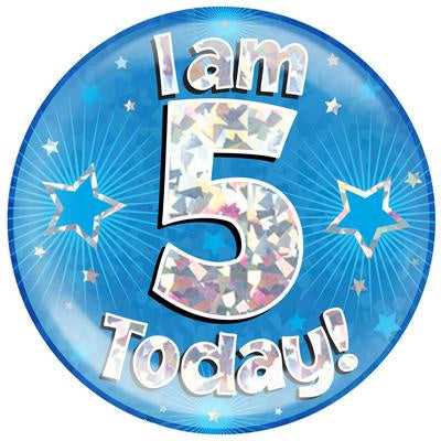 JUMBO BADGE - I AM 5 TODAY! - BLUE