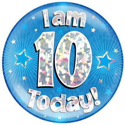 JUMBO BADGE - I AM 10 TODAY! - BLUE