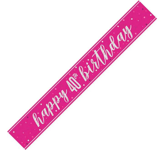 BANNER - HAPPY 40th BIRTHDAY - PINK GLITZ