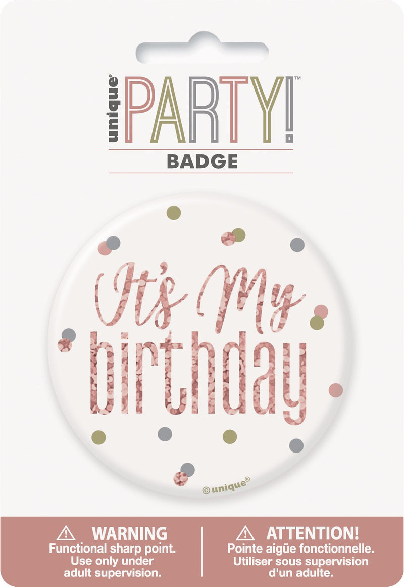 BIRTHDAY BADGE - IT'S MY BIRTHDAY - ROSE GOLD-BADGE-Partica Party