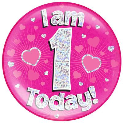 JUMBO BADGE - I AM 1 TODAY! - PINK