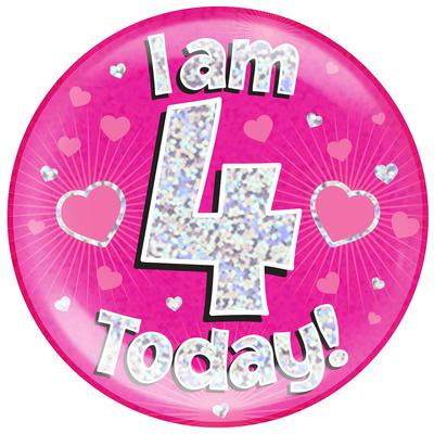 JUMBO BADGE - I AM 4 TODAY! - PINK