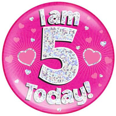 JUMBO BADGE - I AM 5 TODAY! - PINK