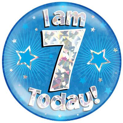 JUMBO BADGE - I AM 7 TODAY! - BLUE